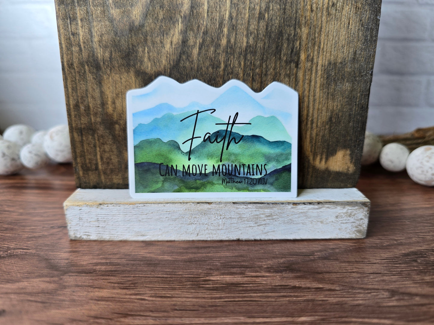 Faith Can Move Mountains Sticker